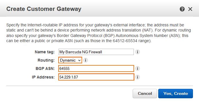 In the left menu, click Customer Gateway. Click Create Customer Gateway. Enter the connection information for your firewall: Name Tag Enter a name for your device (e.g., My Barracuda CloudGen Firewall).