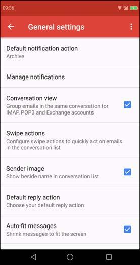 Chapter 5: Email & Messaging General Settings 1. From the Home screen, tap Gmail > > Settings > General Settings. 2.