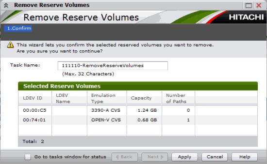 Selected Reserve Volumes table Item Description LDEV ID LDEV Name Emulation Type Capacity Number of Paths Selected reserved volume s LDEV identifier Selected reserved volume s LDEV name Selected