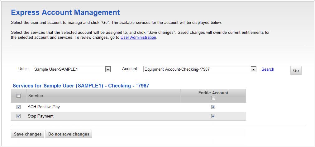 Entitling New Accounts to Services 5. Click Administration > Express account management. Select a User option. Contains all user profiles in the company except for saved user profiles.