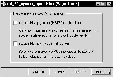 7. Set the parameters of the Nios embedded processor. 1 Skip this step if you want to calculate the LE usage and performance of the reference design as shipped with the kit. a. Double-click the ref_32_system symbol to launch the Nios System Builder wizard.