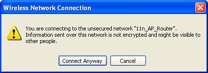 3. If the wireless network isn t encrypted, click on "Connect Anyway" to connect. 4.