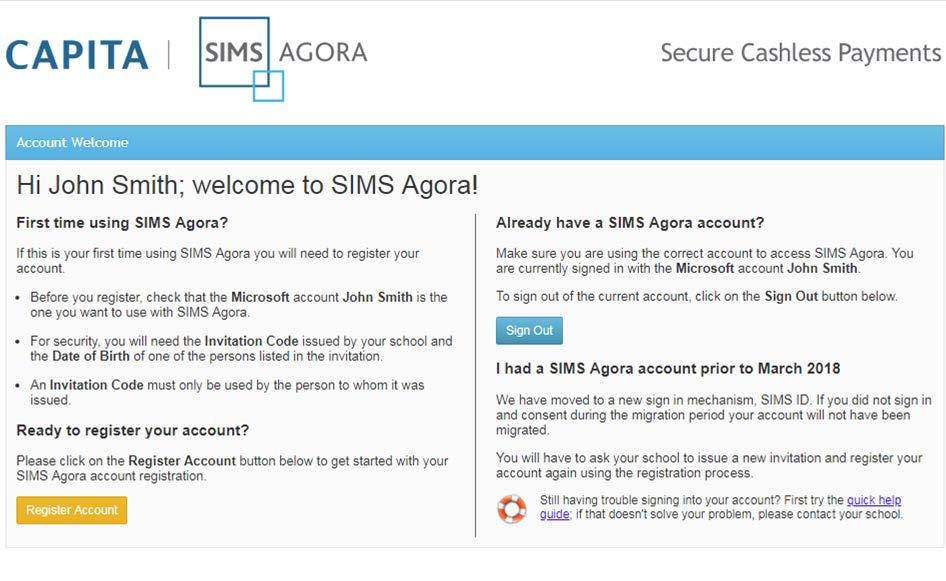 01 Getting Started with SIMS Agora NOTE: To register a SIMS Agora account, you will need one of the following Third Party accounts: Microsoft, Office 365, Google, Facebook