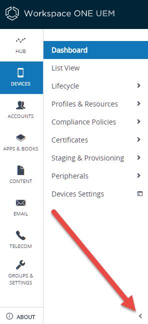 Collapse and Expand the Submenu You can collapse the submenu by selecting the arrow at the bottom of the Workspace ONE Unified Endpoint Management (UEM) console.