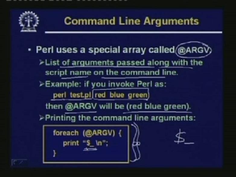 (Refer Slide Time: 23:53) There is something called Command Line Argument. Let us also have a look at this. Perl uses a special array called at the rate ARGV.