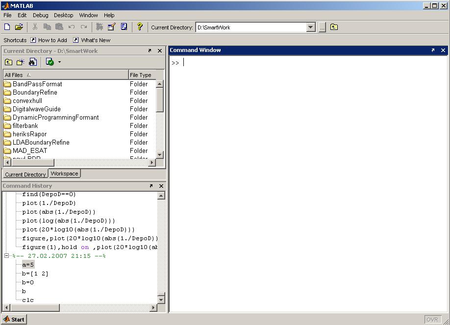 Matlab Screen Command Window type commands Current Directory View folders and m-files Workspace View program variables