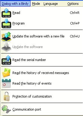 with a Birdy menu Read a BIRDY configuration Write the current configuration into a BIRDY Update BIRDY software with a new file CTRL+L CTRL+P CTRL+F Update BIRDY software with a selected file Read