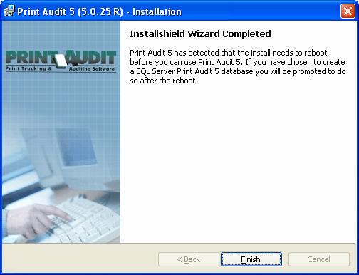 Step 13: Installation Complete Print Audit 5 will inform you when the installation has completed.