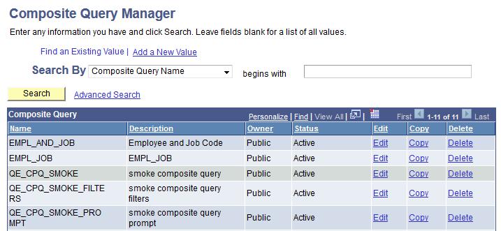 Using Composite Query Chapter 7 Navigation Reporting Tools, Composite Query, Composite Query Manager Image: Composite Query Manager search page This example illustrates the Composite Query Manager