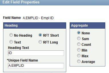 Chapter 2 Creating and Running Simple Queries Editing Field Properties Use the Edit Field Properties page (QRY_FIELDS_SEC) to format the query output; for example, to change column headings or