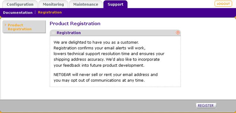 At any time, you can register your product from the web management interface, or you can go to the NETGEAR website for registration at https://my.netgear.