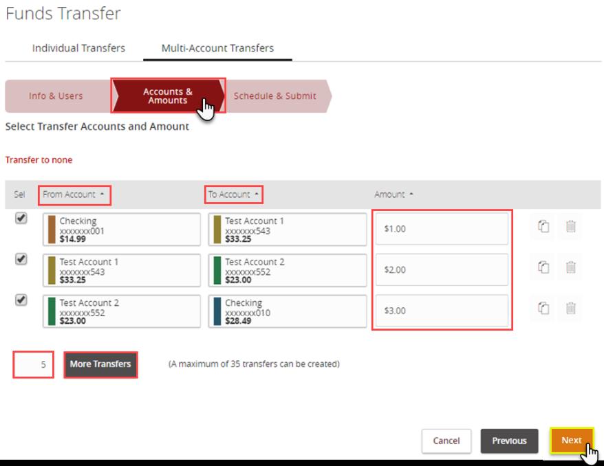 Select the From Account and To Account for each transfer. 8. Enter the Amount for each transfer.