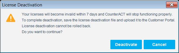 To deactivate the license file: 1. Log in to the Enterprise Manager via the Console. 2. Navigate to Options > Licenses and select Deactivate. The License Deactivation dialog box opens.