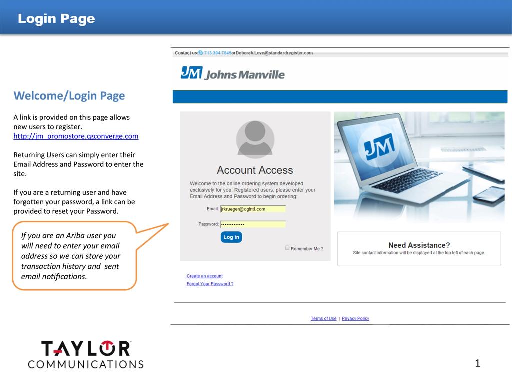 Login Page Welcome/Login Page A link is provided on this page which allows new users to register. http://jm_promostore.cgconverge.