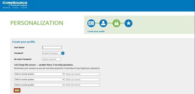 Account Creation 6 6.1 Personalization Create your profile by completing the User Name, Password and security questions. 6.2 Select the to review the password rules.