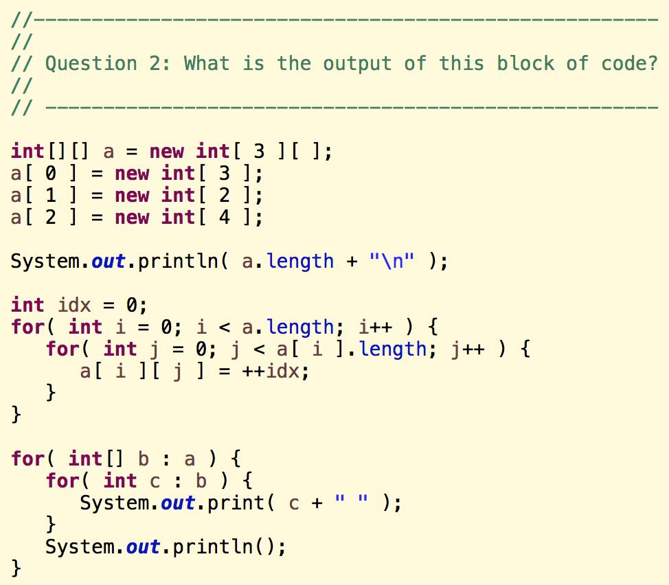 Pop Quiz (2) A 2-D array in Java is just a 1-D array