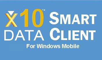 Section 1 x10data SmartClient for Windows Mobile Device Installation x10data mobile device requirements 1. A Windows Mobile (WM) device. 2. Microsoft.NET Compact Framework v2.0 (CF2.