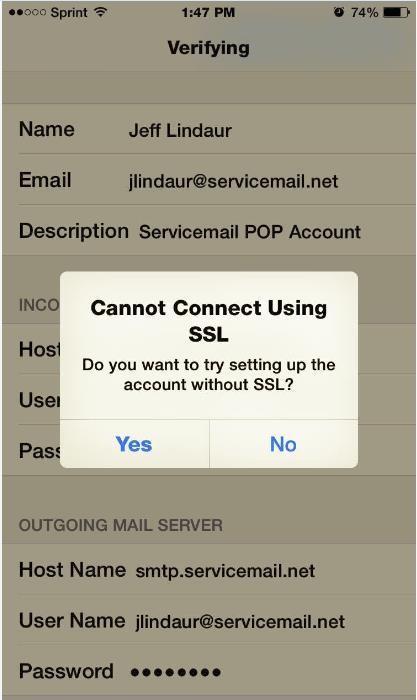 6. The account should now Verify and will prompt about No SSL. Select Yes to connect without SSL. If it asks a second time, be sure to select Yes again.