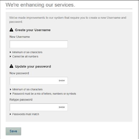 3. Create Username and Password Screen Username CANNOT be Account Number, Social Security Number, or contain white spaces Username requirements: Minimum 6