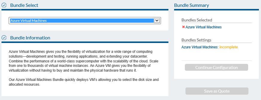 Create a Bundle Azure Virtual Machines Depending on the chosen bundle, custom questions populate so you can configure the workload accordingly.