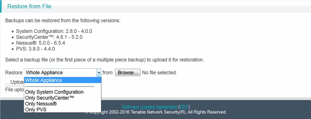 Restore from File If you have previously saved the Appliance configuration to a file, you can restore the configuration by selecting the file from the Choose File button and selecting the Whole