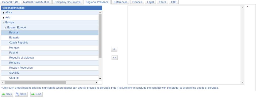 In Company Regional Presence tab, users are asked to select their presence in the World Selecting a Country to which the company can deliver the desired services, works the same way as the Material