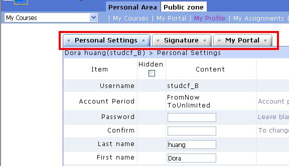 The followings describe the three tabs under My Profile: Personal Settings When logging in for the first time, the system will require you to fill out