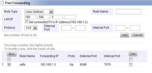5.3.1 Port Forwarding Enter into this page; you can redirect common network services automatically to a specific device behind the NAT firewall.