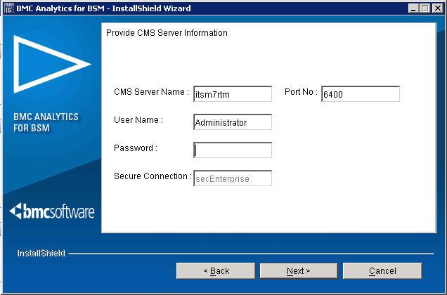a. Type the name of your Business Objects server in the CMS Server Name field. ( itsm7rtm ) b. Type the port number assigned to your Business Objects server in the Port No field. (6400 ) c.