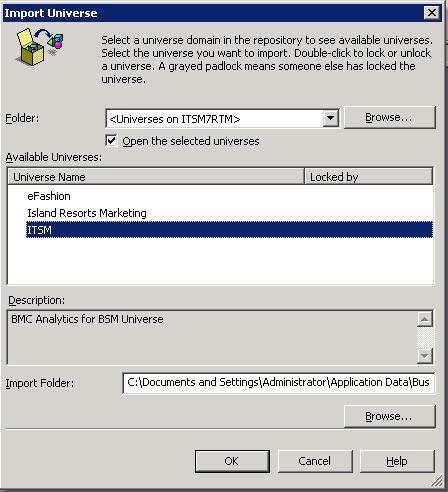 Import ITSM universe You must import the BMC Analytics for BSM universe in the Business Objects 4. Select File > Import. The Import Universe window appears. 5.