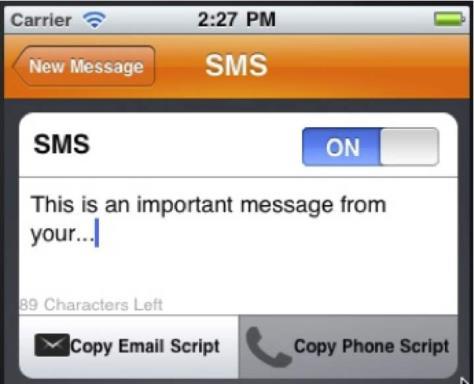 Touch the SMS switch to turn on SMS and type your message into the text field. The App will keep track of your character count in the SMS field.
