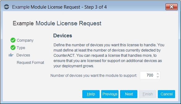 Enter this number in the Devices pane of the Module License Request wizard, in the CounterACT, Console Modules pane. To view the number of currently detected devices: 1. Select the Home tab. 2.