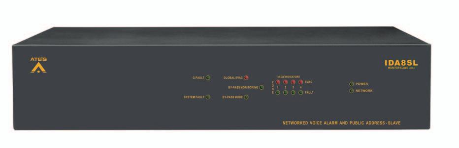 IDA8SL IDA8 Networkable PAVA system Low impedance Slave unit IDA8 is a third-generation modular system that complies with current architectural demands requiring IP and/or fibreoptic networking to