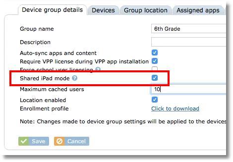 1. Make sure at least one device group is created. Use Device Group details to set the group for Shared ipad. 2. If desired, change the setting for Maximum cached users.