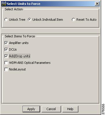 Chapter 2 Managing the Network Design Figure 2-22 Select Units to Force Dialog Box Step 8 Select any one of the following options from the Select Units to Force dialog box (Figure 2-22): Step 9 Step