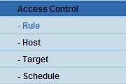 5.11 Access Control There are four submenus under the Access Control menu as shown in Figure 5-55: Rule,