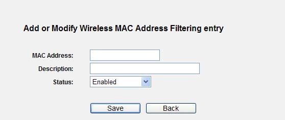 Figure 5-31 Add or Modify Wireless MAC Address Filtering entry To add or modify a MAC Address Filtering entry, follow these instructions: Step 1.