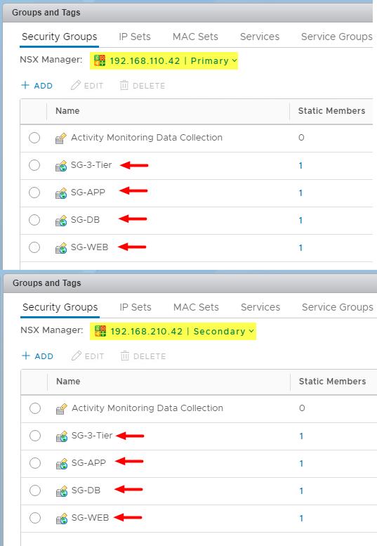 Verify Creation of Security Groups on Primary and Secondary NSX Managers As soon as you create the Security Groups on