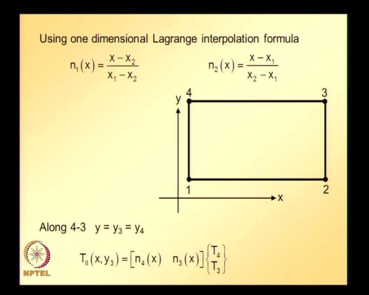 (Refer Slide Time: 10:21) Using one-dimensional Lagrange interpolation formula, we know n 1 is equal to this n 2 is equal to the value or the quantity that is given there.