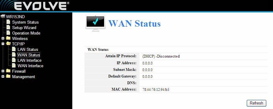 4.3.2 WAN Status This page shows the current status and some basic settings of the device. you can check system Information, WAN Interface Information.
