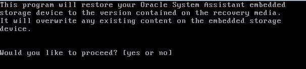 6. To restore the Oracle System Assistant image, type yes, then press Enter.