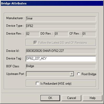 Plant Configuration Figure 3.15. Bridge Attributes Dialog Box You can change the bridge tag and configure the redundancy for HSE networks. Click Ok to conclude.