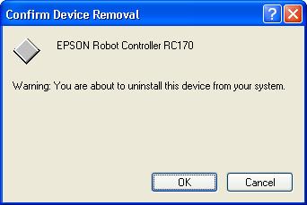 dialog, delete EPSON Robot Controller RC170 (or RC180) from the device manager and connect the USB cable again to correct the problem.