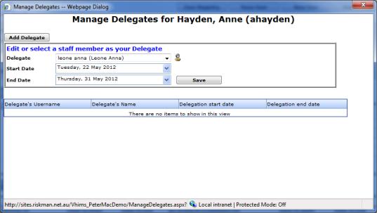 Enter the delegatin perid (End Date shuld be the date the user is returning) 6. Press Save 2.