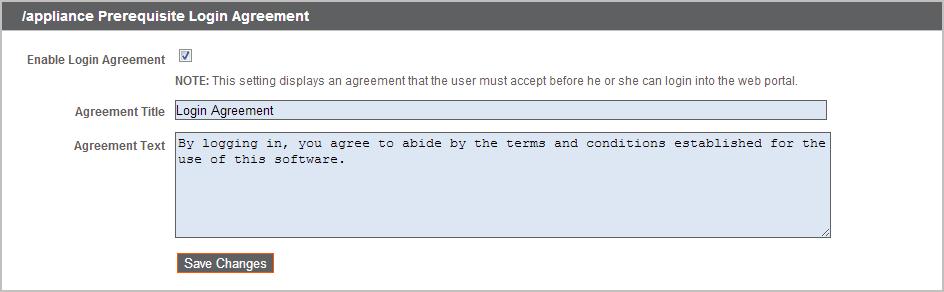 You can enable a login agreement that users must accept before accessing the /appliance administrative interface.