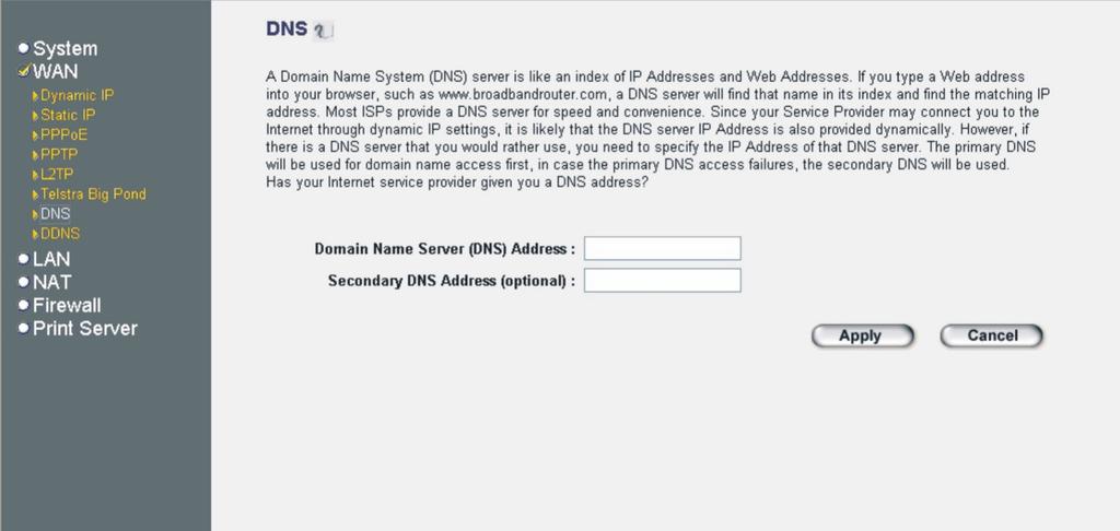 2.2.7 DNS A Domain Name System (DNS) server is like an index of IP addresses and Web addresses. If you type a Web address into your browser, such as www.router.