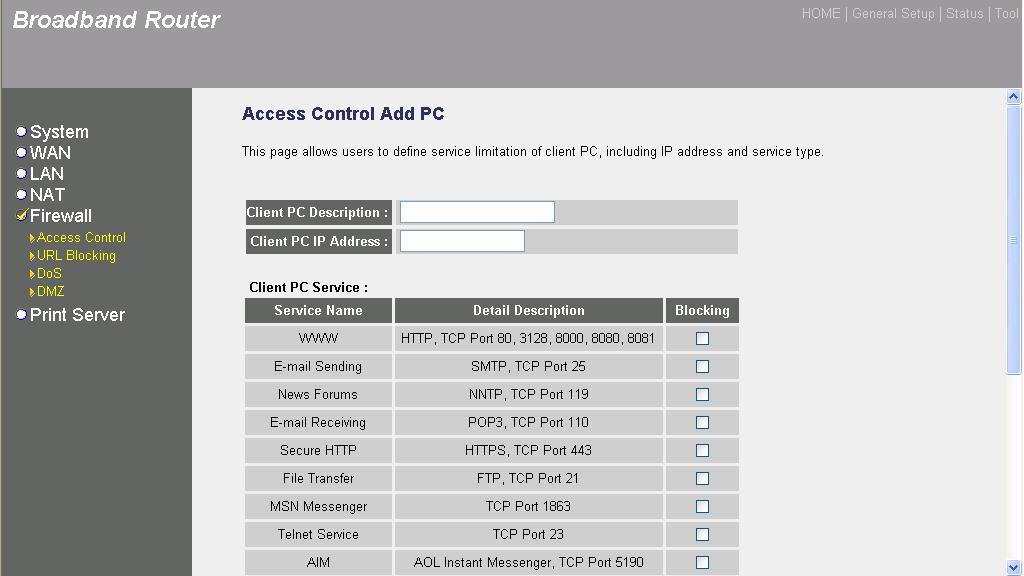 You can now configure other advance sections or start using the router (with the advance settings in place) Add PC Parameters Client PC Client PC IP Addresses The description for this client PC rule.