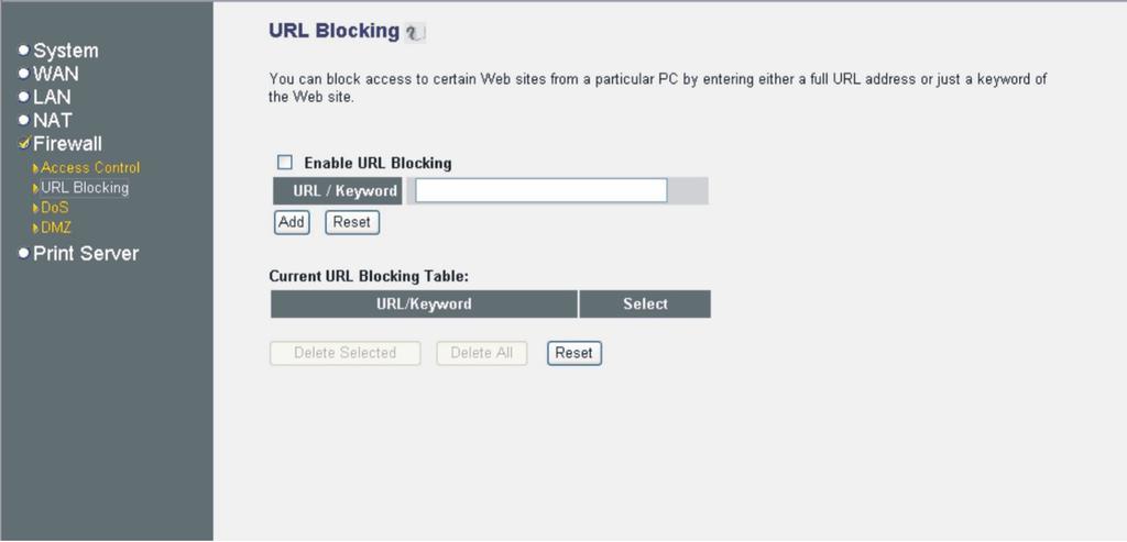 2.5.2 URL Blocking You can block access to some Web sites from particular PCs by entering a full URL address or just keyword of the Web site.