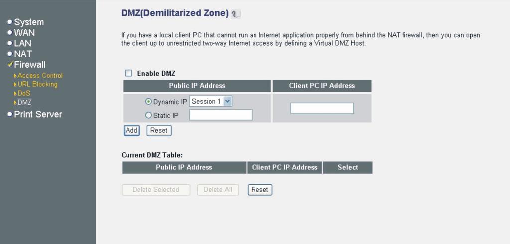 2.5.4 DMZ If you have a local client PC that cannot run an Internet application (e.g.