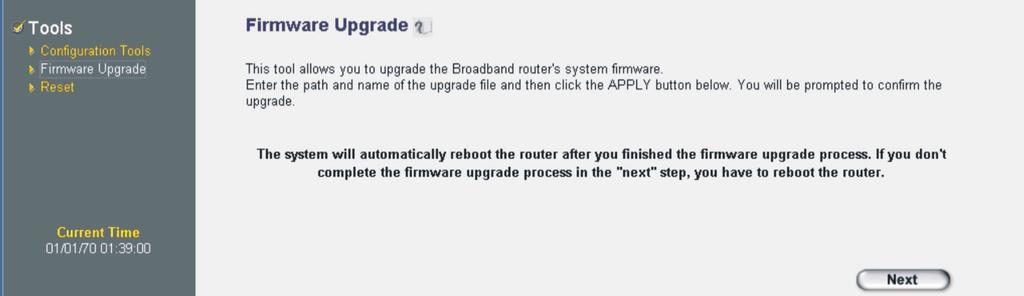 4.2 Firmware Upgrade This page allows you to upgrade the router s firmware Parameters Firmware Upgrade This tool allows you to upgrade the Broadband router s system firmware.
